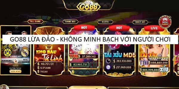 GO88 không minh bạch với người chơi