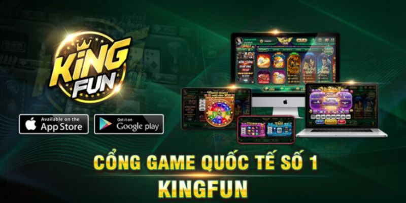 Giới thiệu về cổng game quốc tế Kingfun